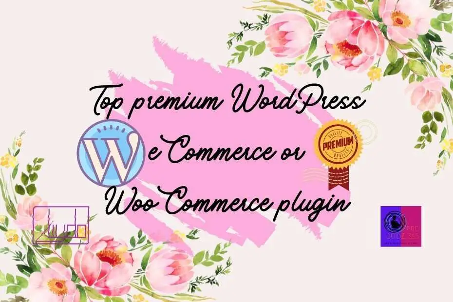 Top-premium-WordPress-eCommerce-or-WooCommerce-plugin-ProGuide365.TecH
